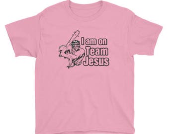 i am on team jesus t shirt