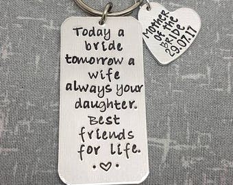 Wedding Gift Keyring - Mother of the Bride Keyring - Today a bride, Tomorrow a wife, always your daughter. Best friends for life