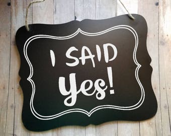 I Said Yes Engagement Photo Prop - Wedding Sign - Flower Girl Sign - Ring Bearer Sign - Ring Bearer - Wedding Decor - Wedding Accessories