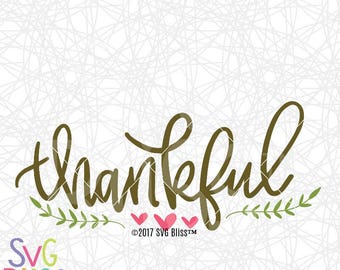 SVG File, Thankful SVG, Thanksgiving SVG Cutting File, Home Decor, Gratitude, Fall, Digital Download, Cricut Explore/Silhouette Cameo