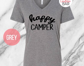 Happy Camper TShirt, Gift for Women, Holiday Gift, V-Neck Women Shirt, Tumblr Shirt, Christmas Gift for Her, Xmas Gift