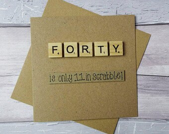 40th birthday card, Fortieth Scrabble card, Funny birthday card, Handmade Scrabble tile card, Happy Birthday card, Wooden alphabet tiles,