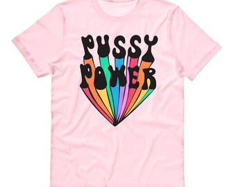Pussy Power T-Shirt, pride shirt, lesbian, pride rainbow, lgbt pride, gay rainbow, femnist shirt, pride shirts, pride gifts, rainbow shirt