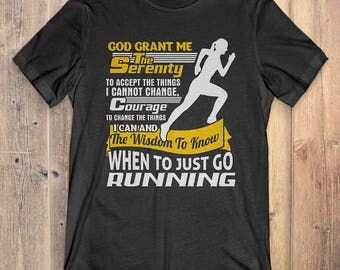 Running T-shirt: God Grant Me The Serenity To Accept The Things I Cannot Change