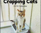 CRAPPING CATS CALENDAR 2018 Ships Within 24 Hours! White Elephant, Crazy Cat Lady, Cat Lover, Secret Santa, Gag Gift. 8"x 8"