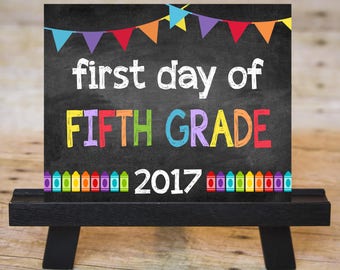 FIRST DAY of Fifth Grade Sign, First Day of School Chalkboard Printable 2017, Instant Download 8x10