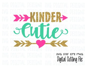 Kindergarten SVG, Back to School - Kinder Cutie w/ arrow Cut files for Silhouette Cricut, Svg Dxf Eps Png Cutting files Vinyl Designs