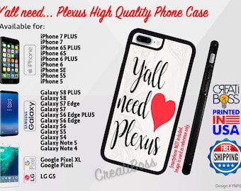 Plexus (Y'all Need) Phone Case for iPhone, Samsung Galaxy, Note, Google Pixel & LG Phones High Quality Rubber FREE Shipping