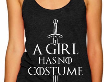 Halloween Tank Tops / Halloween GoT Inspired Tank / Plus Size Halloween Tank /Halloween Racerback Tanks for Women / A Girl Has No Costume