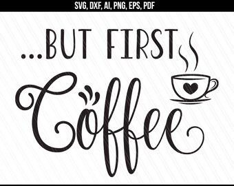 Free Free 259 But First Coffee Svg Free SVG PNG EPS DXF File