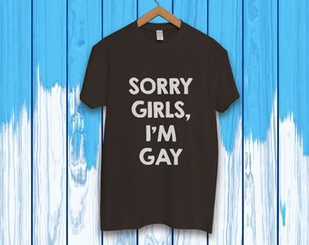 gay videos online from Casen sorry girls im gay t-shirt