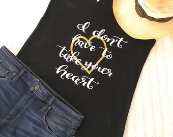 Take Your Heart - Sam Hunt - Country Tank Top - Concert Tank - Country Music Shirt - Tank Top