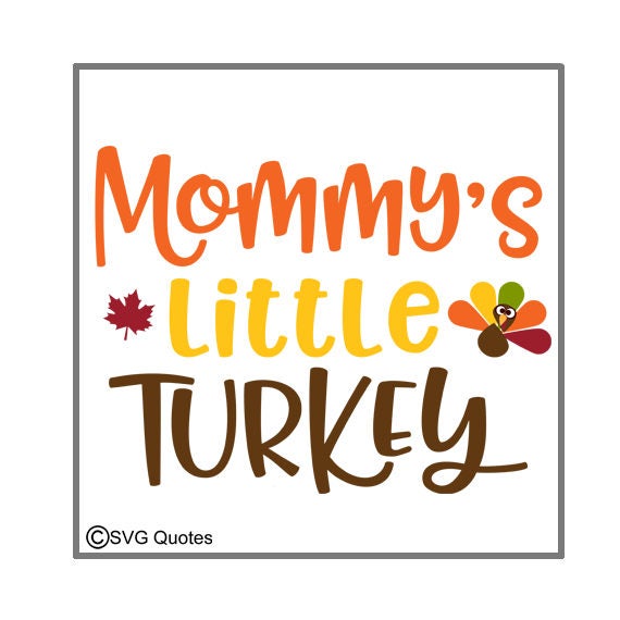 Download SVG DXF EPS Cutting File Mommy's Little Turkey for Cricut