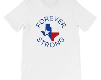Forever Strong Texas Graphic T T Shirt - Shirt for Texans - Pray For Texas Tee Shirt