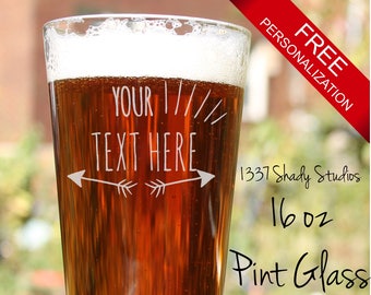 CUSTOM PINT GLASS - Add Your Text, Hand Drawn Framing Design - Arrow Design 1 - 16 oz Pint Glass - Custom Beer Glass - Add a Quote