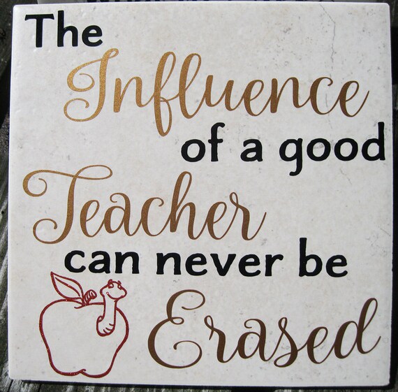 Teacher Tile with The Influence of a good Teacher can