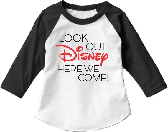 Disney Family Shirts Look Out Disney Here We Come