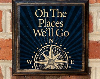 Oh, The Places We'll Go Wall Art Sign Plaque Gift Present Home Decor Vintage Style Destinations Travel Adventures Await Dr Seuss Antiqued