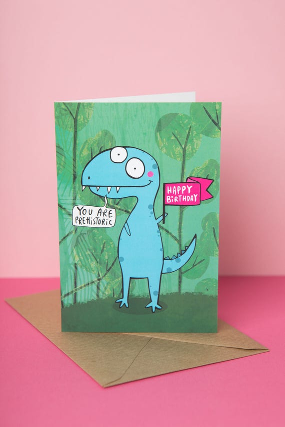 Happy Birthday You are Prehistoric Dinosaur Birthday card