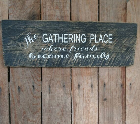 The Gathering Place Sign Wooden Wall Sign The Gathering Place