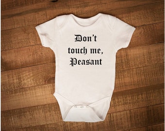 Humor Onesie ®, Dont Touch Me, Peasant Onesie, Humor Onesie, Funny Onesie, Funny Baby Onesie, Funny Daddy Onesie, Peasant Shirt