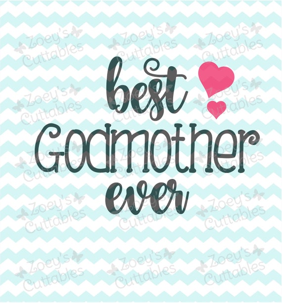 Download Best Godmother Ever Cuttable SVG File Instant Download