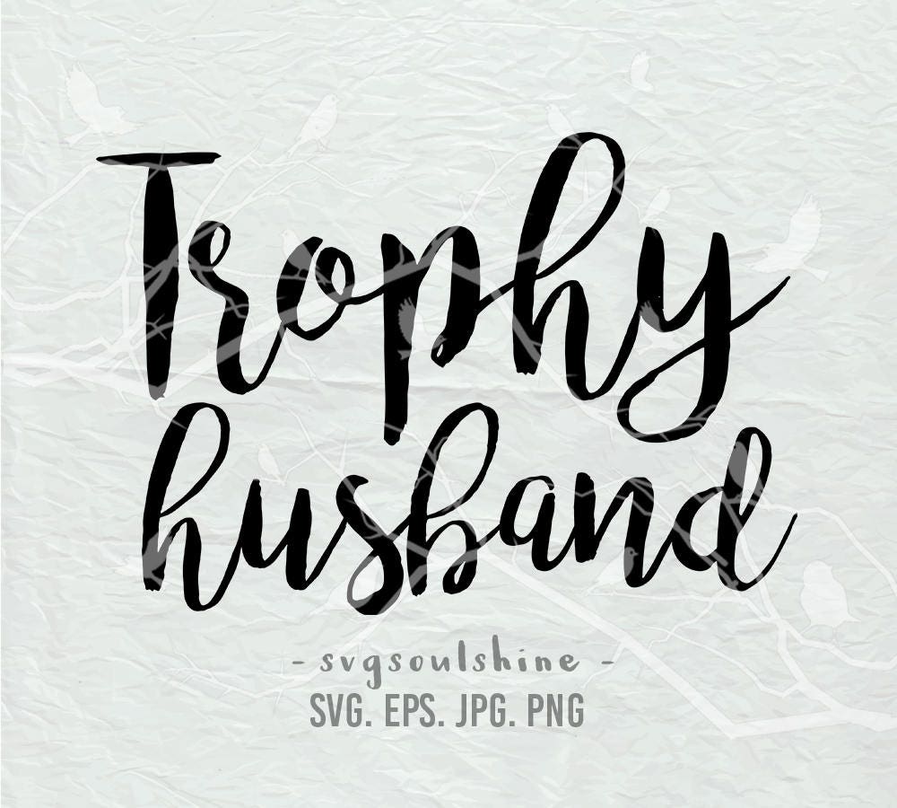 Free Free 212 Trophy Husband Svg SVG PNG EPS DXF File