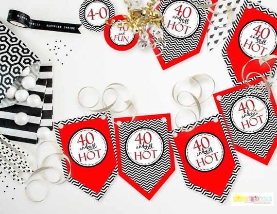40 And Still Hot Free Printable