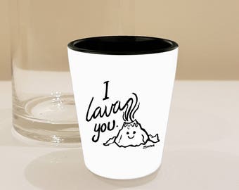 I Lava You Gift Shot Glass, Volcano Art Lover Single Sided, White Shotglass! // By Mark Bernard - sketchnkustom!