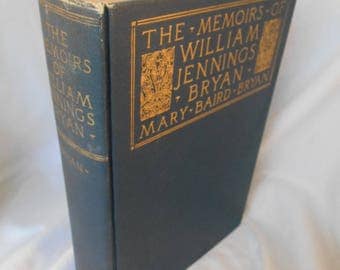 The Memoirs of William Jennings Bryan Mary Baird Bryan 1925 First Edition 1st John C Winston Company VG