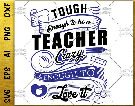 Download Teach quote SVG Teacher Sayings svg Tough enough to be a