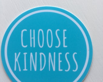 Choose Kindness Sticker (light blue): laptop sticker, phone sticker, water bottle sticker, bumper sticker