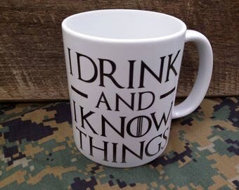 Game of Thrones "I Drink and I Know Things" Mug
