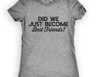 Did We Just Become Best Friends?