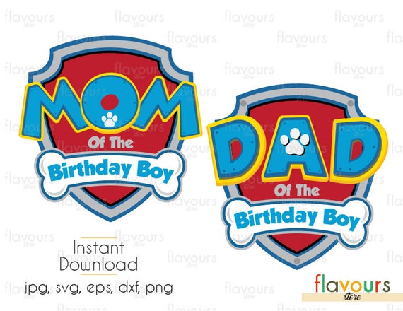 Mom Dad Birthday Boy Paw Patrol SVG Files INSTANT DOWNLOAD