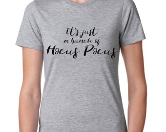 It's Just a Bunch of Hocus Pocus Shirt|Women's T-Shirt|Hocus Pocus T-Shirt|Halloween shirt|Funny TShirt|Sanderson Witches|Custom T-Shirt