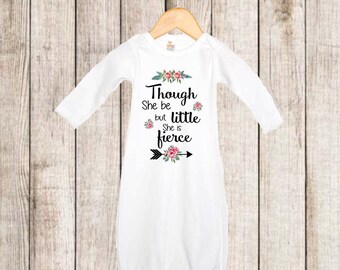 Though She be but Little She is Fierce Newborn Baby Girl Gift Take Home Outfit