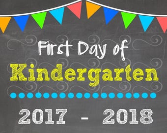 First day of Kindergarten/INSTANT DOWNLOAD/First Day of School Sign, 1st First Day of Kindergarten Chalkboard Sign Printable Kindergarten