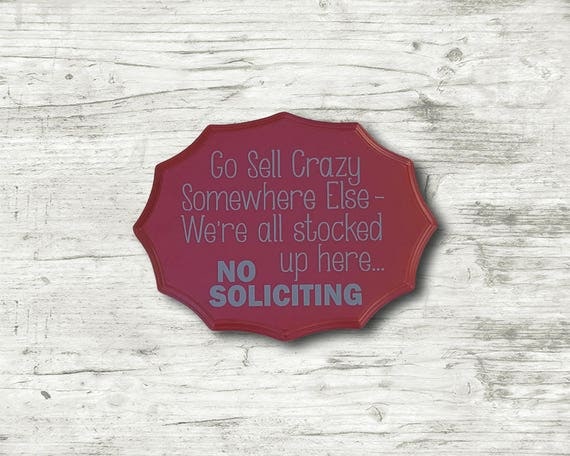 Go Sell Crazy Somewhere Else We are all stocked up here no
