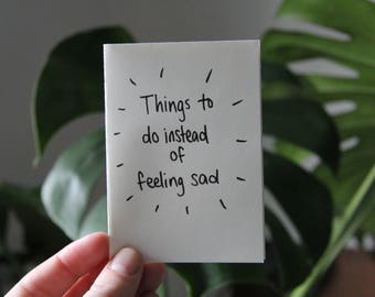 Things to do instead of feeling sad mini zine