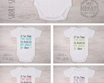 LATE SHIP SALE Uncle Baby Clothes, If You Think I'm Cute You Should See My Uncle Personalized Bodysuit, Uncle Baby Shirt, Cute Baby Clothes,