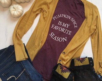 Pumpkin Spice Shirt. Pumpkin Spice Is My Favorite Season. Pumpkin Shirt. Fall Shirt. Shirts for Fall. Pumpkin Spice Season. Fall Clothes.