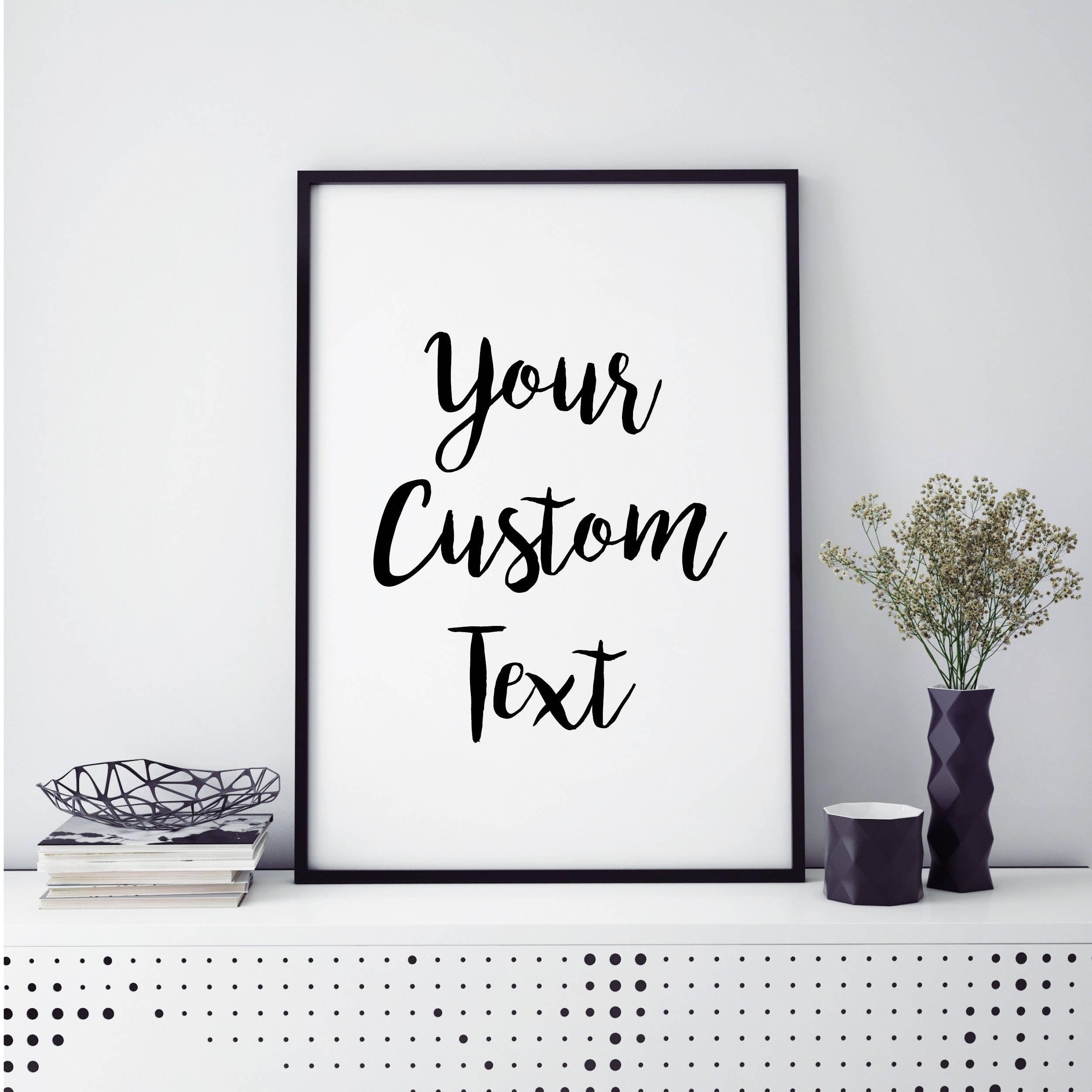 Custom Text Art Print Frame Home Decor Motivational