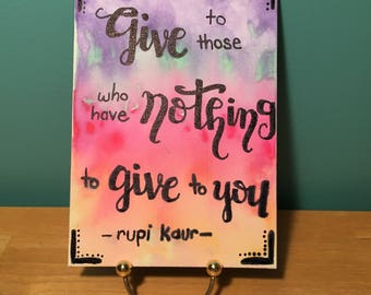 Give to Those who Have Nothing to Give to You Canvas