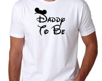 Daddy To Be - Disney Pregnancy Announcement - Disney Family Shirt - Father's Day Gift - Disney Shirt - Disney Men's Shirt