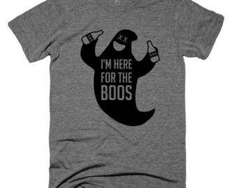 Im here for the boos Unisex T-Shirt