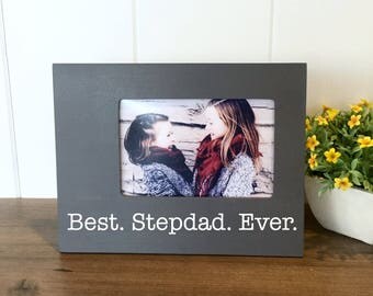 Step Dad Gift, Step Fathers Day Gift, Stepdad Picture Frame, Best Stepdad Ever, Step Father Frame, Funny Father's Day, Husband Fathers Day