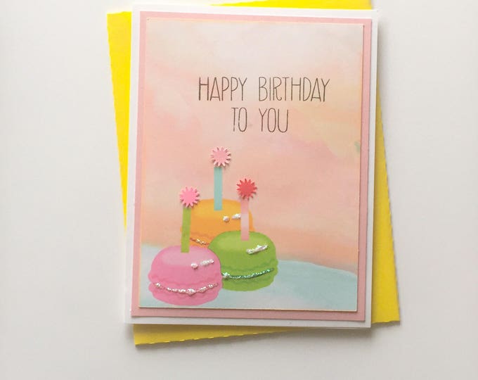 Happy Birthday To You. Birthday Wish. Birthday Card with Macarons