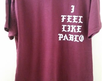 Kanye West Burgundy" I Feel Like Pablo" Unisex T Shirt Sizes S-2XL