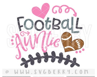 Football Auntie SVG / Football Aunt Onesies / Aunt Shirt Aunt Gift Aunt Squad / Football Mom Shirt / BAE Best Aunt Ever / Cutting Files /Bk